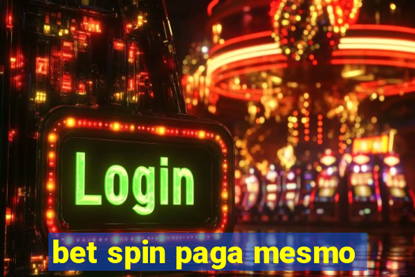 bet spin paga mesmo