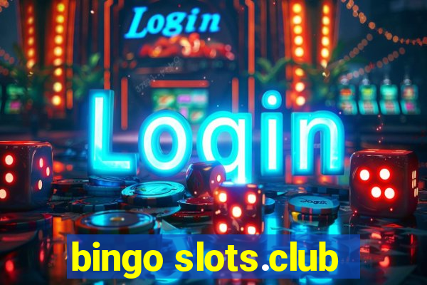 bingo slots.club