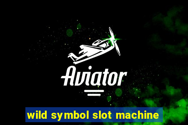 wild symbol slot machine