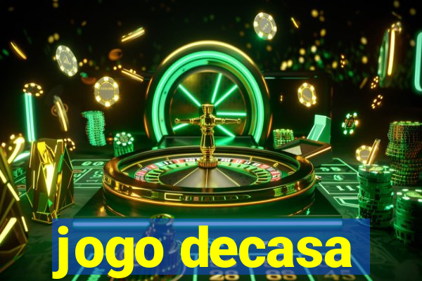 jogo decasa