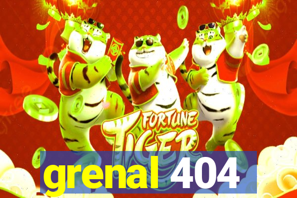 grenal 404