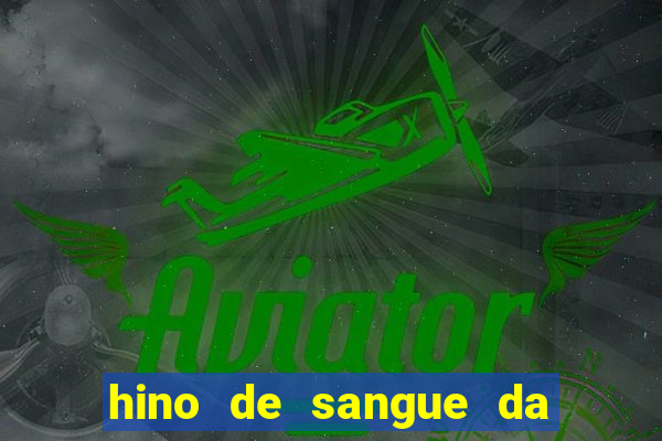 hino de sangue da harpa 372