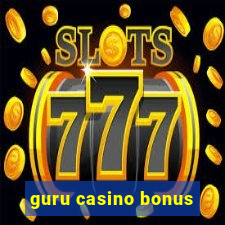 guru casino bonus