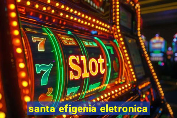 santa efigenia eletronica