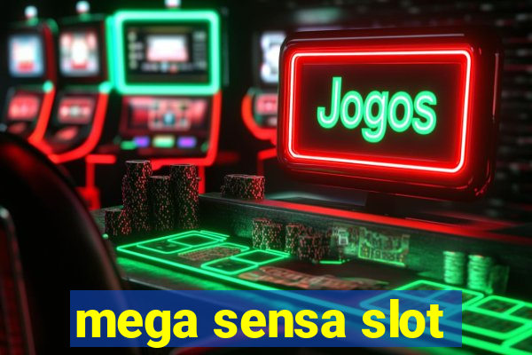 mega sensa slot