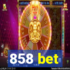 858 bet