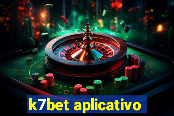 k7bet aplicativo