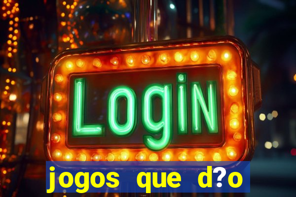 jogos que d?o dinheiro na internet