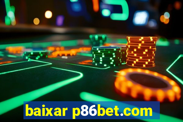 baixar p86bet.com