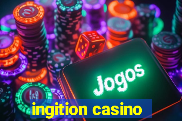 ingition casino