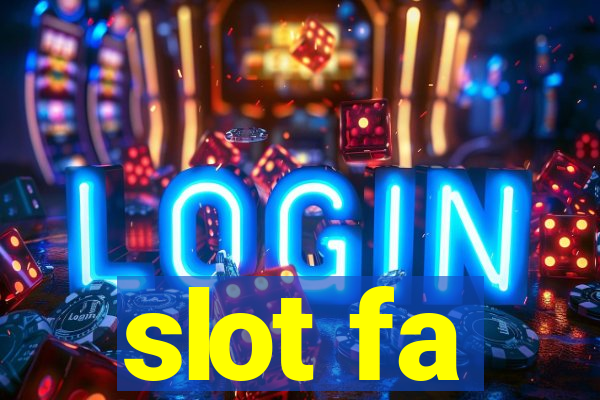 slot fa