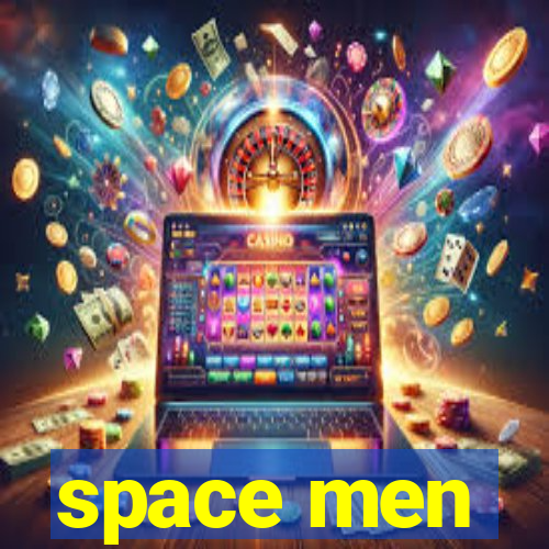 space men