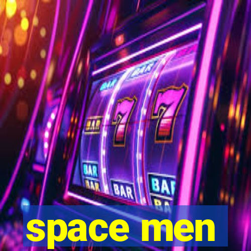 space men