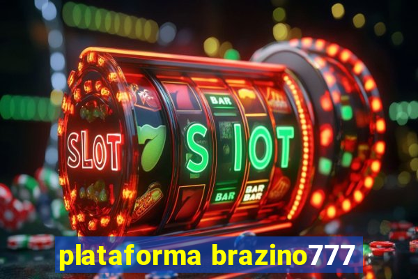 plataforma brazino777