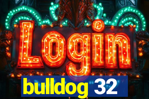 bulldog 32