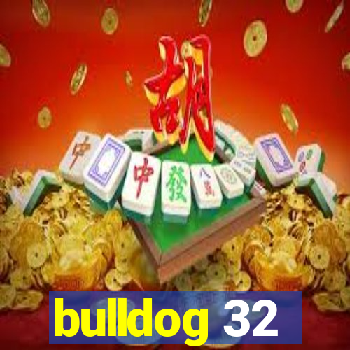 bulldog 32