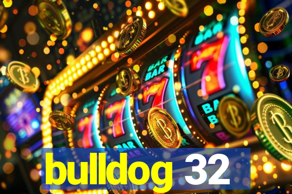 bulldog 32