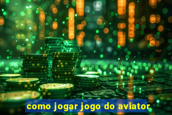 como jogar jogo do aviator