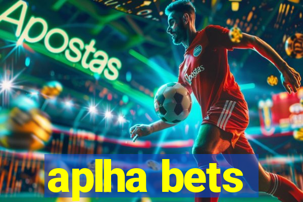 aplha bets