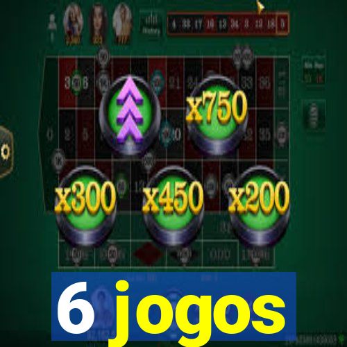 6 jogos