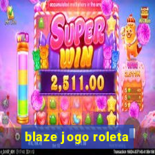 blaze jogo roleta