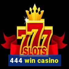 444 win casino