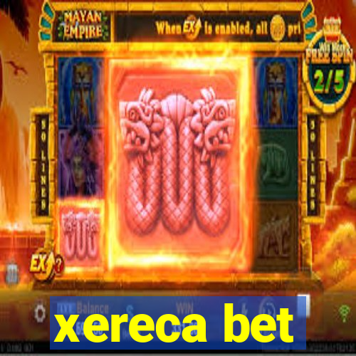 xereca bet