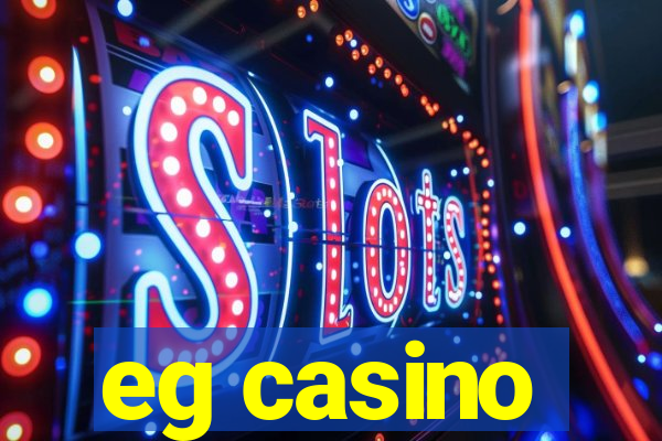 eg casino