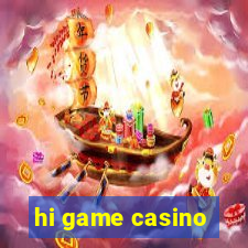 hi game casino