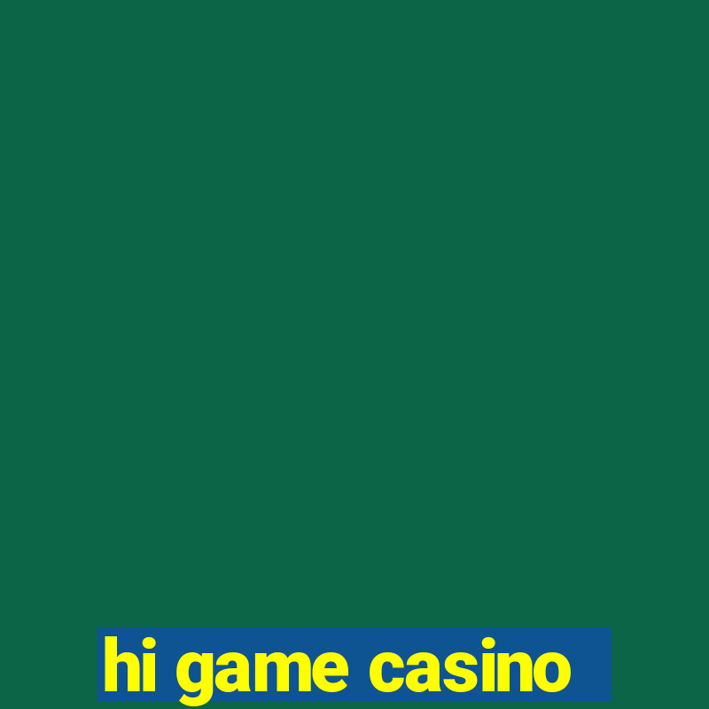 hi game casino