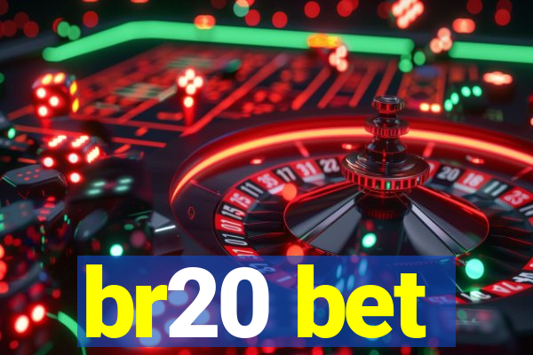 br20 bet