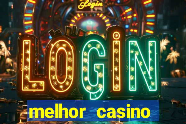 melhor casino online do mundo