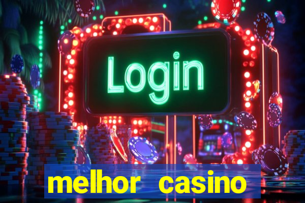 melhor casino online do mundo