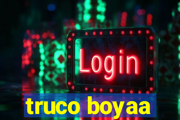 truco boyaa