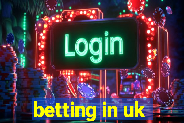 betting in uk