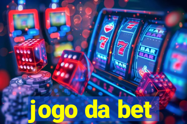 jogo da bet