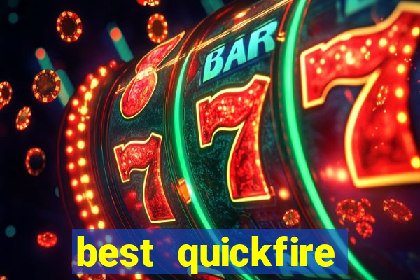 best quickfire online slot sites