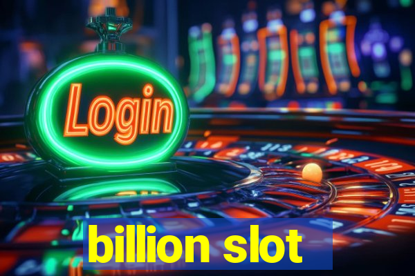 billion slot