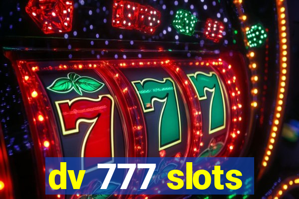 dv 777 slots