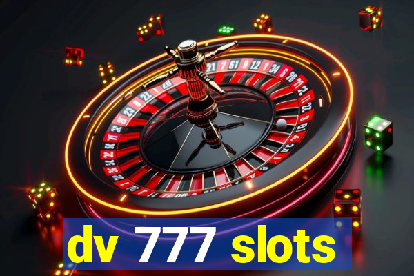 dv 777 slots