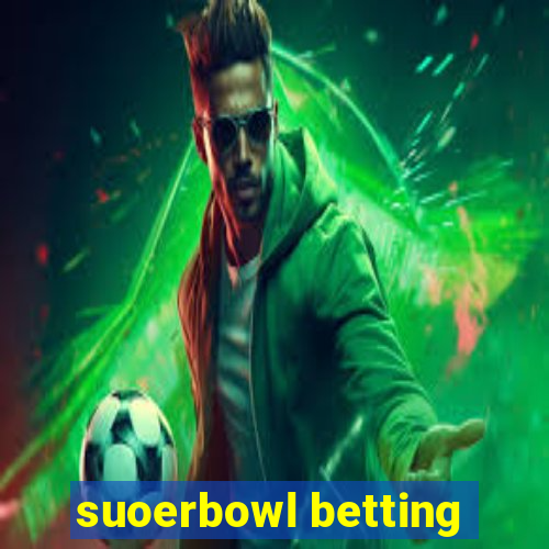 suoerbowl betting