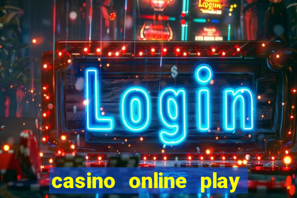 casino online play for real money