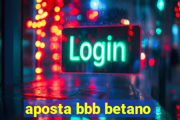 aposta bbb betano