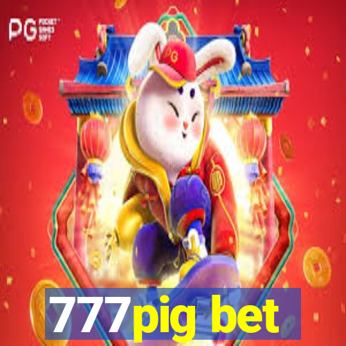 777pig bet