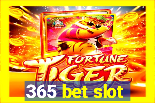 365 bet slot