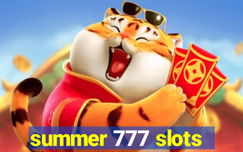 summer 777 slots