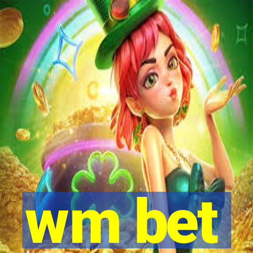 wm bet