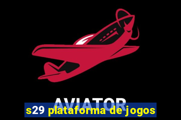 s29 plataforma de jogos