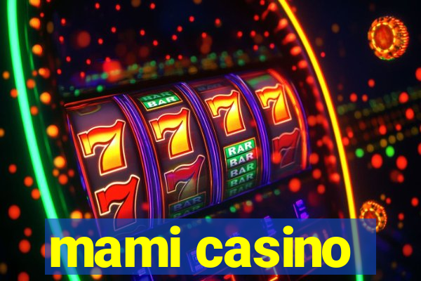 mami casino