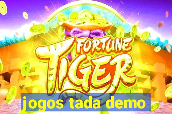 jogos tada demo